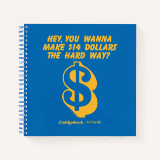Cuaderno Caddyshack | Hey, Wanna Make $14 The Hard Way?