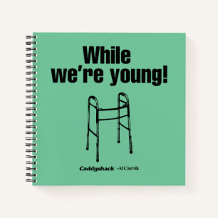 Cuaderno Caddyshack   ¡Mientras somos jóvenes!