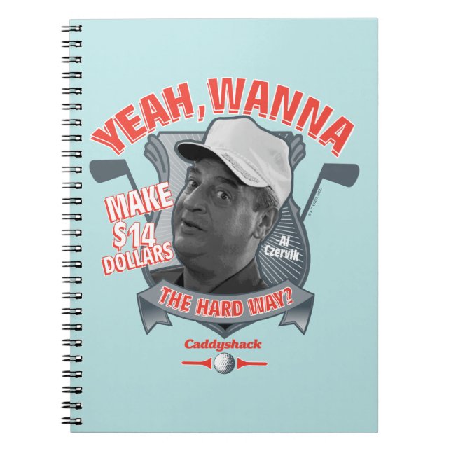 Cuaderno Caddyshack | Sí, ¿Quieres Ganar $14 Por El Camino  (Frente)
