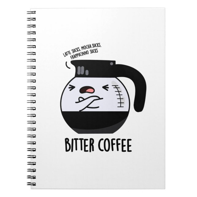 Cuaderno Café Amargo Chiste Taza de Café Pun (Frente)