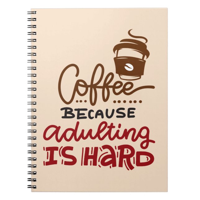 Cuaderno Café Porque Adultar Es Difícil (Frente)