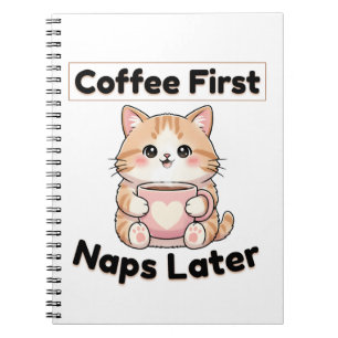 Cuaderno Café Primero Siestas Después Gato Lindo   Kawaii C