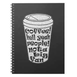 Cuaderno café, sí, la gente no es un gran fan, introvertido