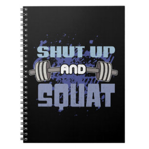 Cuaderno Cállate Y Squat - Día De La Pierna - Motivación De