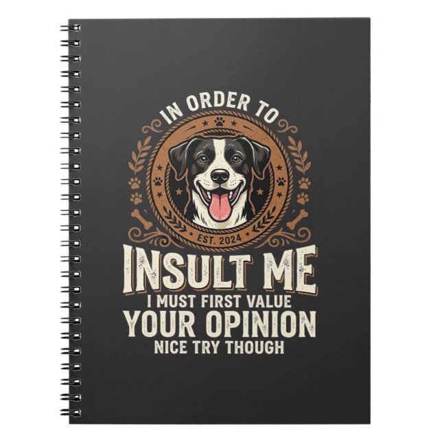 Cuaderno Camiseta de perro opinión divertida insulto (Frente)