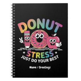 Cuaderno Camiseta Día de Examen Donut Stress Just Do Your B