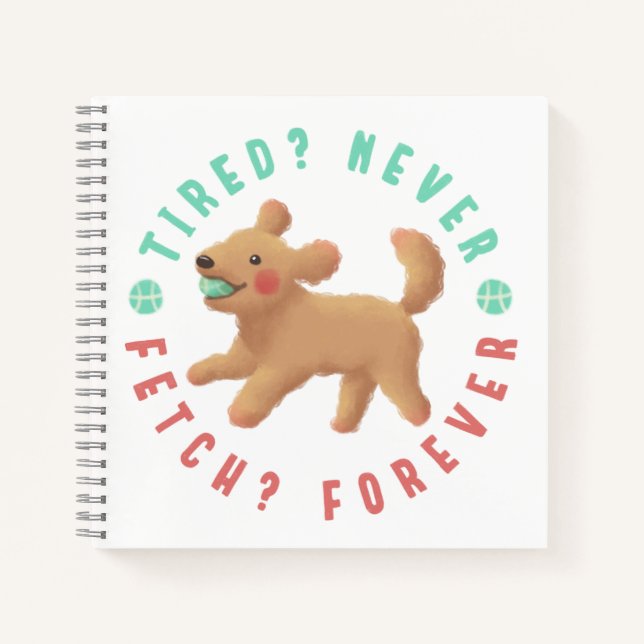 Cuaderno ¿Cansado? Nunca. ¿Buscar? Para siempre. Goldendood (Anverso)