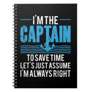 Cuaderno Capitán de Barco Divertido Supón que Siempre Tengo