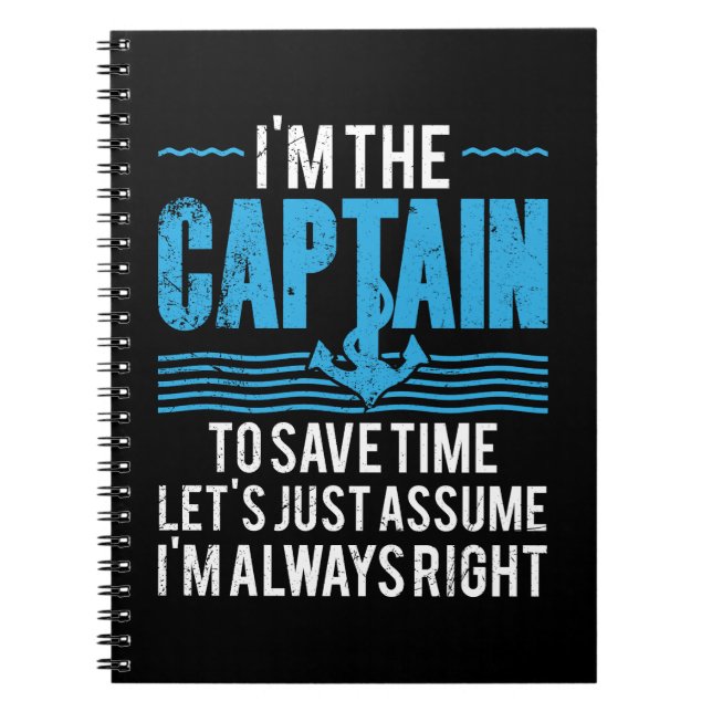 Cuaderno Capitán de Barco Divertido Supón que Siempre Tengo (Frente)