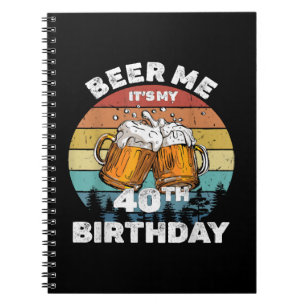 Cuaderno Cerveza Es Mi Cumpleaños 40