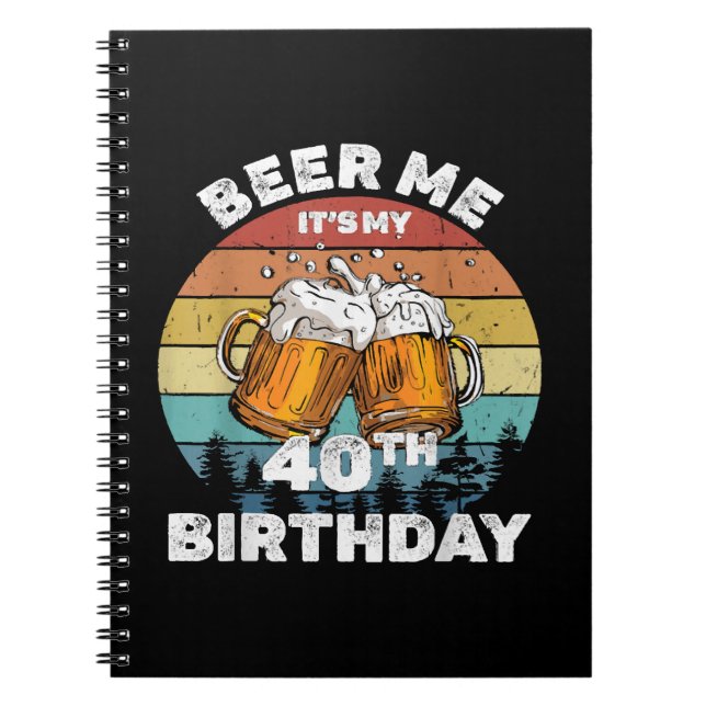Cuaderno Cerveza Es Mi Cumpleaños 40 (Frente)