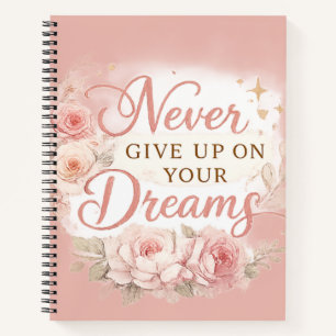 Cuaderno Chic Floral “Nunca renuncies a tus sueños”