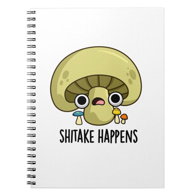 Cuaderno Chiste divertido de Shiitake Happens sobre hongos (Frente)
