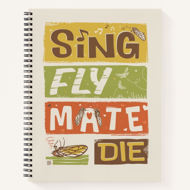 Cuaderno Cicada Sing Fly Mate Die (Anverso)