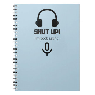 Cuaderno ¡Cierre para arriba! Estoy haciendo un podcast el