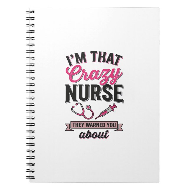 Cuaderno Cita de Enfermera Loca Diseño de Camiseta de Graba (Frente)