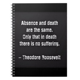 Cuaderno Cita De Teddy Roosevelt - Ausencia Y Muerte