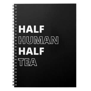 Cuaderno Cita Divertida de Bebida Mitad Humano Mitad Té