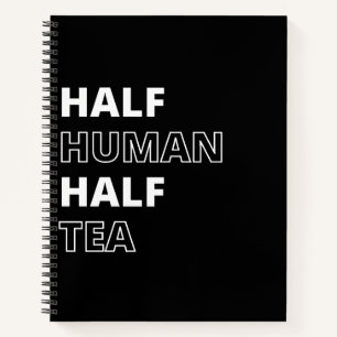 Cuaderno Cita Divertida de Bebida Mitad Humano Mitad Té