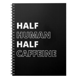 Cuaderno Cita Divertida de Comida Mitad Humano Mitad Cafeín