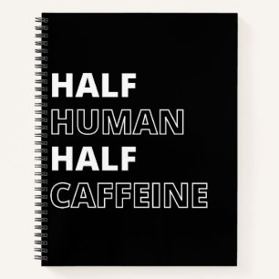 Cuaderno Cita Divertida de Comida Mitad Humano Mitad Cafeín