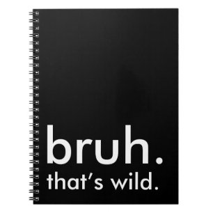 Cuaderno Cita divertida en blanco y negro, bruh.