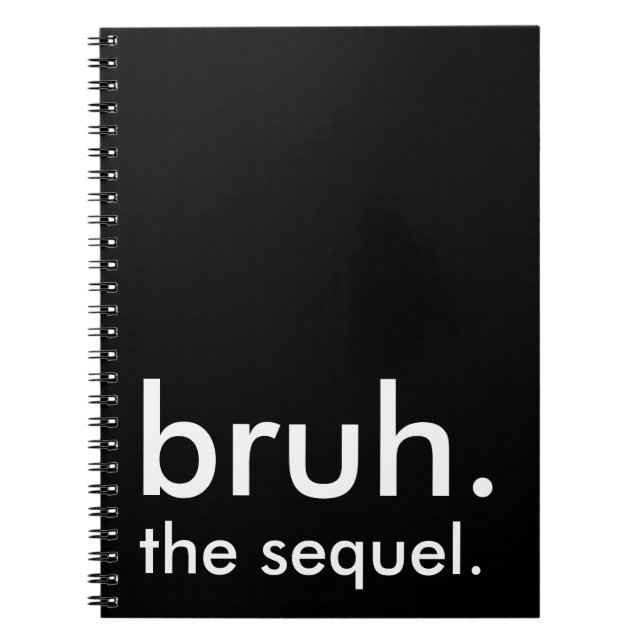 Cuaderno Cita divertida en blanco y negro, bruh. la secuela (Frente)