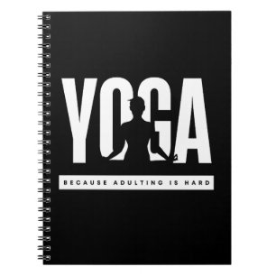 Cuaderno Cita Divertida Yoga Porque Ser Adulto es Difícil