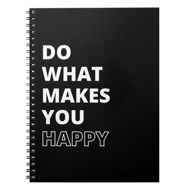 Cuaderno Cita Inspiradora Haz Lo Que Te Hace Feliz (Frente)