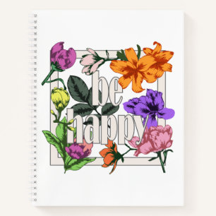 Cuaderno Cita positiva Be Happy y flores de jardín