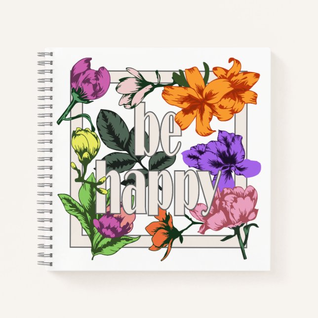 Cuaderno Cita positiva Be Happy y flores de jardín (Anverso)