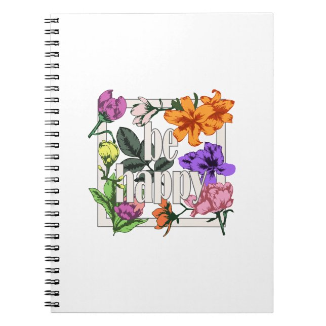 Cuaderno Cita positiva Be Happy y flores de jardín (Frente)