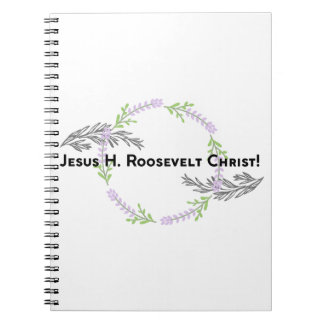 Cuaderno Claire JESUS H. ROOSEVELT CHRIST Funny