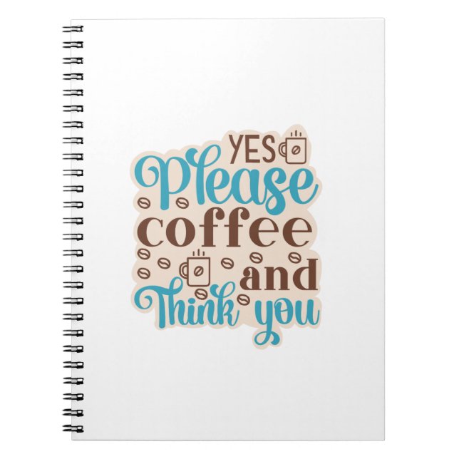 Cuaderno Coffee Art Coffee And Think You (Frente)