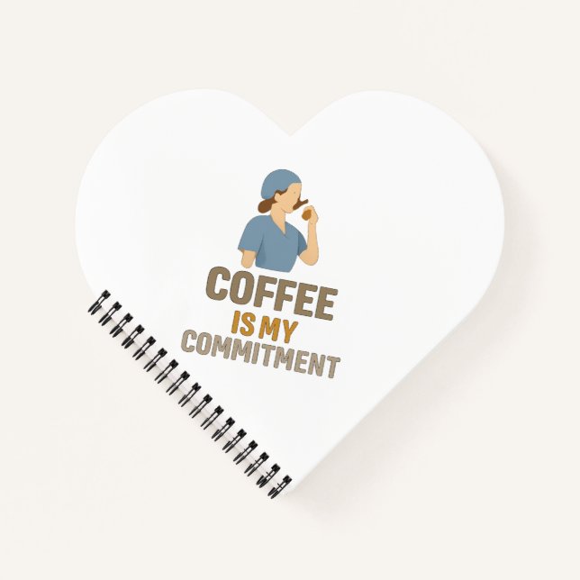 Cuaderno Coffee Is My Commitment Nurse Spiral Notebook  (Anverso)