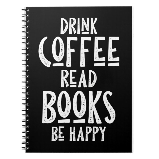 Cuaderno Coffee Lover Bebe Café Leer Libros Ser Feliz (Frente)