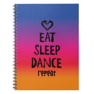 Cuaderno Coma, duerma, baile… ¡Escriba!