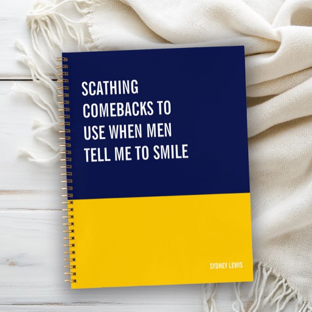 Cuaderno Comebacks to Use When Men Tell Me to Smile (Subido por el creador)