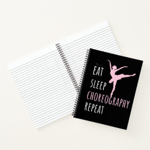 Cuaderno Comer Dormir Coreografía Repetir  