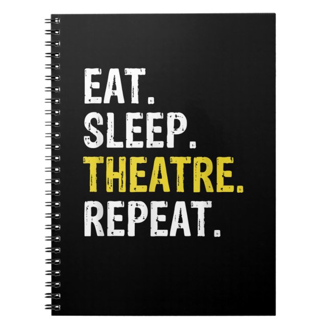 Cuaderno Comer Dormir Teatro Repetir Actor Drama Regalo (Frente)