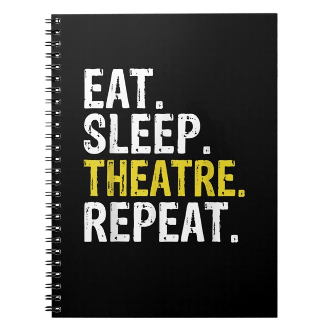 Cuaderno Comer Dormir Teatro Repetir Regalo Actor (Frente)