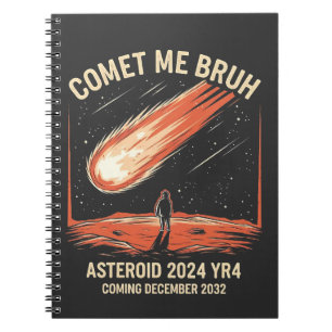 Cuaderno Comet Me Bruh Funny ASTEROID 2024 YR4