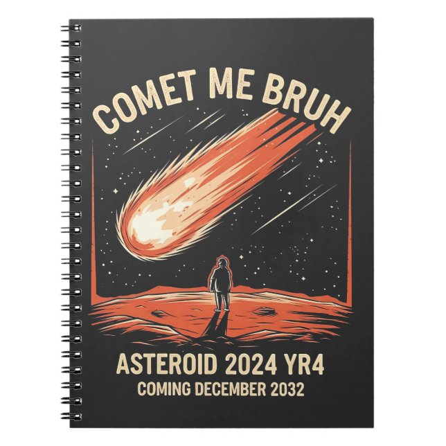 Cuaderno Comet Me Bruh Funny ASTEROID 2024 YR4 (Frente)