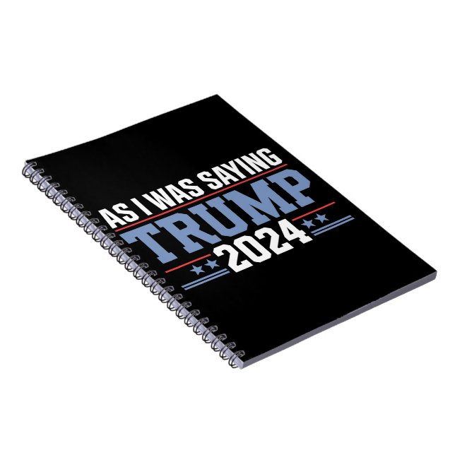 Cuaderno Como estaba diciendo Trump 2024 Elección (Lado Derecho)