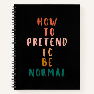 Cuaderno Cómo Pretender Ser Una Cita Graciosa Normal