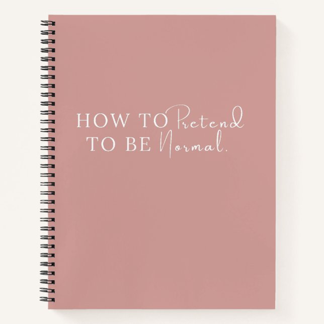 Cuaderno Cómo Pretender Ser Una Cita Graciosa Simple Normal (Anverso)