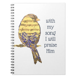Cuaderno Con mi canción lo alabo Biblia Scripting Bird