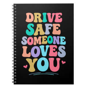 Cuaderno Conduce seguro alguien te ama