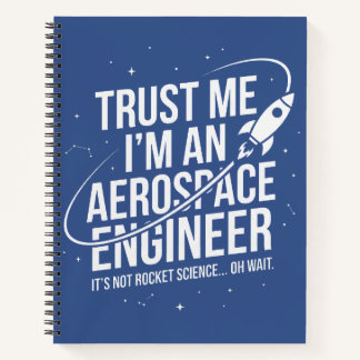 Cuaderno Confía en mí, soy un ingeniero aeroespacial Espaci