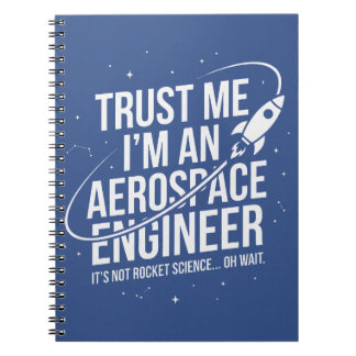 Cuaderno Confía en mí, soy un ingeniero aeroespacial Espaci
